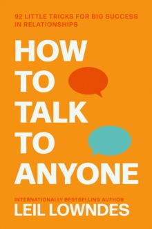 How To Talk To Anyone : 92 Little Tricks For Big Success In Relationships