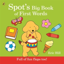 Spot's Big Book Of First Words, Board book Book Spot's Big Book Of First Words, Board book Book