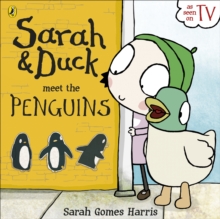 Sarah and Duck meet the Penguins, Paperback Book Sarah and Duck meet the Penguins, Paperback Book