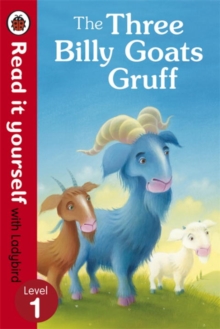 The Three Billy Goats Gruff - Read it Yourself with Ladybird : Level 1, Paperback Book The Three Billy Goats Gruff - Read it Yourself with Ladybird : Level 1, Paperback Book