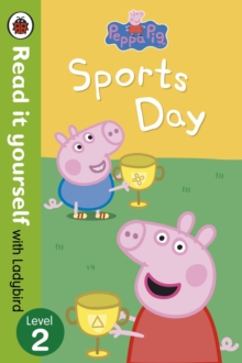 Peppa Pig: Sports Day - Read it yourself with Ladybird : Level 2