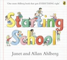 Starting School : The timeless picture book for new school starters