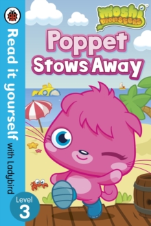 Moshi Monsters: Poppet Stows Away - Read it Yourself with Ladybird : Level 3, Paperback Book Moshi Monsters: Poppet Stows Away - Read it Yourself with Ladybird : Level 3, Paperback Book