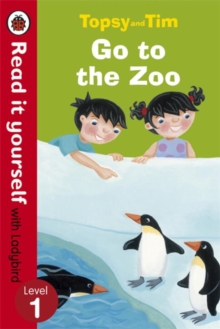 Topsy and Tim: Go to the Zoo - Read it yourself with Ladybird : Level 1