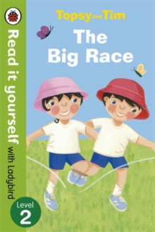 Topsy and Tim: The Big Race - Read it yourself with Ladybird : Level 2