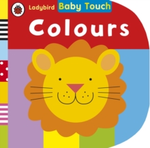 Baby Touch: Colours, Board book Book Baby Touch: Colours, Board book Book