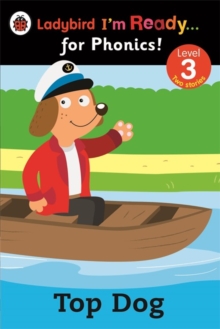 Top Dog: Ladybird I'm Ready for Phonics: Level 3, Paperback Book Top Dog: Ladybird I'm Ready for Phonics: Level 3, Paperback Book