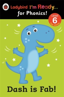 Dash is Fab! Ladybird I'm Ready for Phonics: Level 6, Paperback Book Dash is Fab! Ladybird I'm Ready for Phonics: Level 6, Paperback Book