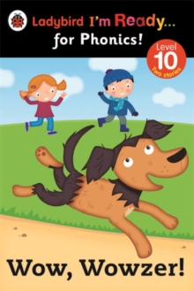 Wow, Wowzer! Ladybird I'm Ready for Phonics Level 10, Paperback Book Wow, Wowzer! Ladybird I'm Ready for Phonics Level 10, Paperback Book