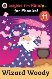 Wizard Woody: Ladybird I'm Ready for Phonics Level 11, Paperback Book Wizard Woody: Ladybird I'm Ready for Phonics Level 11, Paperback Book