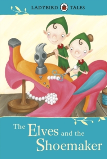 Ladybird Tales: The Elves and the Shoemaker