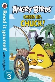 Angry Birds: Cheer Up, Chuck - Read it Yourself with Ladybird, Paperback Book Angry Birds: Cheer Up, Chuck - Read it Yourself with Ladybird, Paperback Book