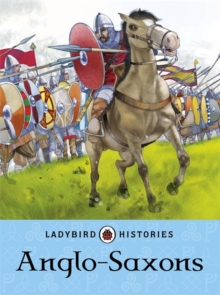 Ladybird Histories: Anglo-Saxons, Paperback Book Ladybird Histories: Anglo-Saxons, Paperback Book
