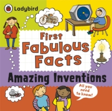 Amazing Inventions: Ladybird First Fabulous Facts, Paperback Book Amazing Inventions: Ladybird First Fabulous Facts, Paperback Book