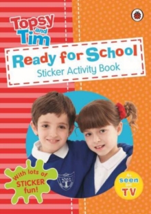 Ready for School: a Ladybird Topsy and Tim Sticker Activity Book, Paperback Book Ready for School: a Ladybird Topsy and Tim Sticker Activity Book, Paperback Book