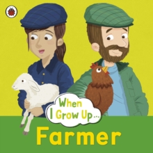 Ladybird When I Grow Up: Farmer, Paperback Book Ladybird When I Grow Up: Farmer, Paperback Book