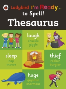 Thesaurus: Ladybird I'm Ready to Spell, Paperback / softback Book Thesaurus: Ladybird I'm Ready to Spell, Paperback / softback Book
