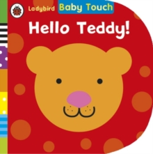 Baby Touch: Hello, Teddy!, Board book Book Baby Touch: Hello, Teddy!, Board book Book