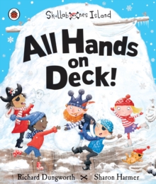 All Hands on Deck!: A Ladybird Skullabones Island Picture Book, Paperback Book All Hands on Deck!: A Ladybird Skullabones Island Picture Book, Paperback Book