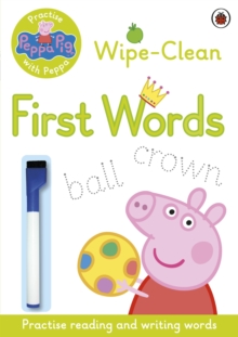Peppa Pig: Practise with Peppa: Wipe-Clean First Words, Paperback / softback Book Peppa Pig: Practise with Peppa: Wipe-Clean First Words, Paperback / softback Book