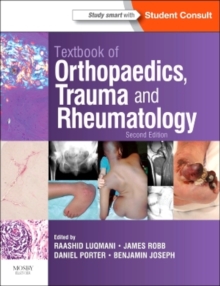 Textbook of Orthopaedics, Trauma and Rheumatology, Paperback / softback Book Textbook of Orthopaedics, Trauma and Rheumatology, Paperback / softback Book