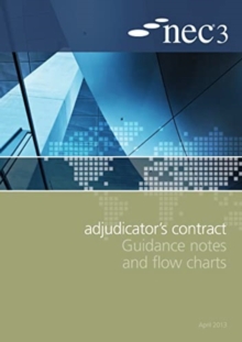 NEC3 Adjudicator's Contract Guidance Notes and Flow Charts