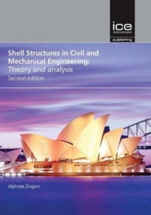 Shell Structures in Civil and Mechanical Engineering : Theory and analysis