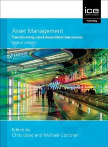 Asset Management, Second edition : Whole-life management of physical assets