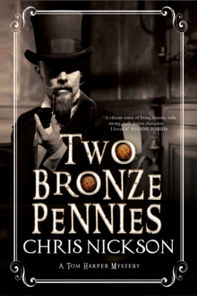 Two Bronze Pennies : A Police Procedural Set in Late 19th Century England, Hardback Book Two Bronze Pennies : A Police Procedural Set in Late 19th Century England, Hardback Book
