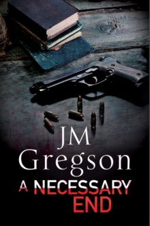 A Necessary End: A Percy Peach Police Procedural, Hardback Book A Necessary End: A Percy Peach Police Procedural, Hardback Book
