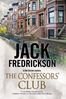The Confessors' Club : A Pi Mystery Set in Chicago, Hardback Book The Confessors' Club : A Pi Mystery Set in Chicago, Hardback Book