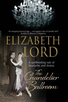 The Chandelier Ballroom: Betrayal and Murder in an English Country House in the 1930s, Hardback Book The Chandelier Ballroom: Betrayal and Murder in an English Country House in the 1930s, Hardback Book