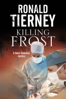 Killing Frost : Deets Shanahan's Final Case, Hardback Book Killing Frost : Deets Shanahan's Final Case, Hardback Book