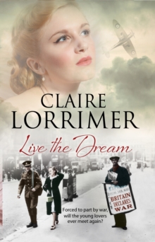 Live the Dream : A World War II Romance, Hardback Book Live the Dream : A World War II Romance, Hardback Book