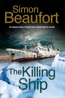 The Killing Ship : An Antarctica Thriller, Hardback Book The Killing Ship : An Antarctica Thriller, Hardback Book