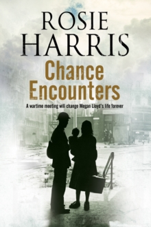 Chance Encounters : A World War II Historical Saga, Hardback Book Chance Encounters : A World War II Historical Saga, Hardback Book
