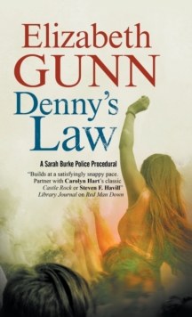 Denny's Law : A Sarah Burke Police Procedural, Hardback Book Denny's Law : A Sarah Burke Police Procedural, Hardback Book