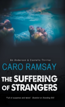 The Suffering of Strangers : A Scottish police procedural, Hardback Book The Suffering of Strangers : A Scottish police procedural, Hardback Book