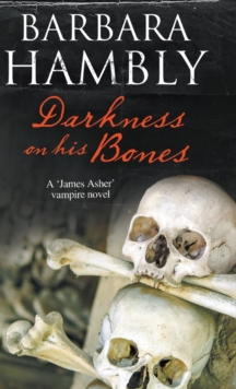 Darkness on His Bones : A Vampire Mystery, Hardback Book Darkness on His Bones : A Vampire Mystery, Hardback Book