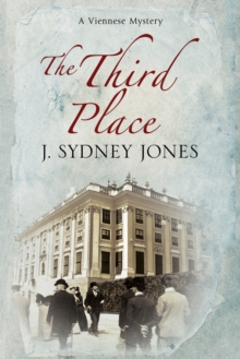 The Third Place : A Viennese Historical Mystery, Hardback Book The Third Place : A Viennese Historical Mystery, Hardback Book