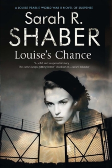Louise's Chance : A 1940s Spy Thriller Set in Wartime Washington, Hardback Book Louise's Chance : A 1940s Spy Thriller Set in Wartime Washington, Hardback Book