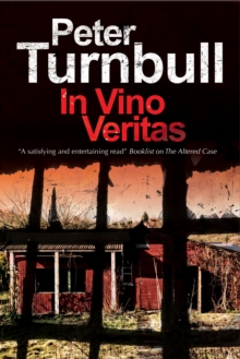 In Vino Veritas : A British Police Procedural, Hardback Book In Vino Veritas : A British Police Procedural, Hardback Book