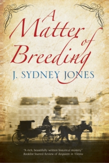 A Matter of Breeding : A Mystery Set in Turn-of-the-Century Vienna, Hardback Book A Matter of Breeding : A Mystery Set in Turn-of-the-Century Vienna, Hardback Book
