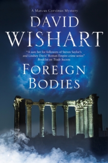 Foreign Bodies : A Mystery Set in Ancient Rome, Hardback Book Foreign Bodies : A Mystery Set in Ancient Rome, Hardback Book