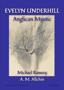 Evelyn Underhill: : Anglican Mystic