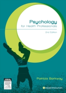 Psychology for Health Professionals, Paperback / softback Book Psychology for Health Professionals, Paperback / softback Book