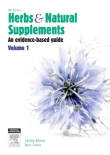 Herbs and Natural Supplements, Volume 1 : An Evidence-Based Guide, Paperback / softback Book Herbs and Natural Supplements, Volume 1 : An Evidence-Based Guide, Paperback / softback Book
