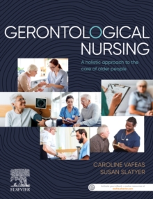 Gerontological Nursing : A Holistic Approach To The Care Of Older People