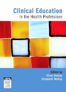 Clinical Education in the Health Professions : An Educator's Guide