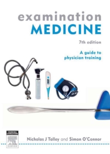 Examination Medicine : A Guide to Physician Training